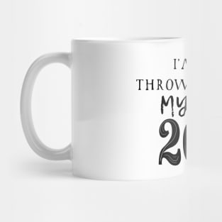 I'm Not Throwing Away My Shot 2021 Mug